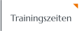 Trainingszeiten