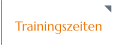 Trainingszeiten